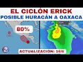 Download Lagu ERICK puede ser un HURACÁN al acercarse a OAXACA Download Lagu ERICK puede ser un HURACÁN al acercarse a OAXACA