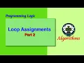 ALGORITHMS Loop Assignments Part 2