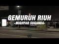 Download Lagu Mighfar Suganda - Gemuruh Riuh (lyrics)