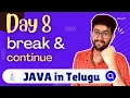 Day 8 break continue keywords in Java Java Course in Telugu Vamsi Bhavani