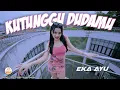 Download Lagu Kutunggu Dudamu - Eka Ayu (Official Music Video)