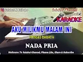 Download Lagu AKU MILIKMU MALAM INI ll KARAOKE ll PONGKI BARATA ll NADA PRIA E=DO