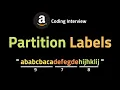 Partition Labels - LeetCode 763