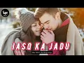 Lagu Isaq ka jadu new trending song # love song  akt music 