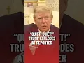 You re a fake reporter - Trump fumes at CNN journalist