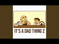 Download Lagu It's a Dad Thing 2