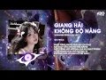 Download Lagu Giang Hải Không Độ Nàng (VuNhann Remix) - Gia Huy | Hồng Trần Lâm Ly Vạn Trang Kinh Remix TikTok