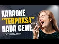 Download Lagu TERPAKSA | KARAOKE DANGDUT NADA CEWEK / WANITA BIKIN GOYANG TERUS | COVER DANGDUT KOPLO AUDIO GOOD