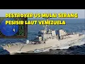DESTROYER AMERIKA DIDUGA MENYERANG PESISIR VENEZUELA DENGAN  GPS JAMMING
