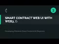 03 Web3 js Tutorial - Attach a GUI to your Ethereum Smart Contract