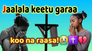 Jaalala Keetu Garaa Koo Na Raasa Faarfannaa Afaan Oromoo 