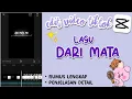 TUTORIAL EDIT VIDEO CAPCUT DENGAN LAGU DARI MATA | Tutorial Edit Video Tiktok
