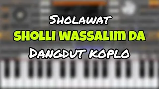 Download Sholawat SHOLLI WASSALIM DA versi koplo cover ORG 2020 MP3