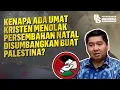 Kenapa Ada Umat Kristen Menolak Persembahan Natal Disumbangkan buat Palestina?
