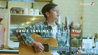 nazar deipa cant take my eyes off you official music video 