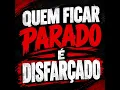 Quem ficar parado é petista disfarçado