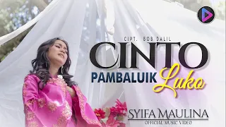 Download Lagu Minang Terbaru - Syifa Maulina - Cinto Pambaluik Luko (Official Video) MP3