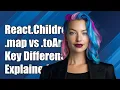React Children map vs React Children toArray Key Differences Explained