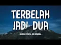 Terbelah Jadi Dua - Gloria Jessica & Ade Govinda (Lirik Lagu) | Lagu Galau Indonesia Terbaru 2026