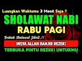 SHOLAWAT PENARIK REZEKI PALING DAHSYAT, Sholawat Nabi Muhammad SAW, SALAWAT JIBRIL PALING MERDU