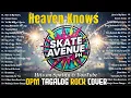 Lagu Skate Avenue PH - Heaven Knows | Best Rock Cover Non-Stop Lyrics Playlist 2026🎸 Rock Hit Tiktok 2026