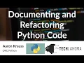 Documenting and Refactoring Python Code - Aaron Krauss OKC Python