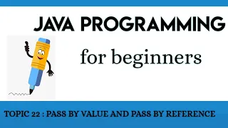 Lecture 22 Pass by value and pass by reference in Java