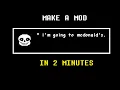 How to Make Sans Say Weird Stuff - Undertale Mod Tutorial Ep1