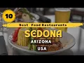 10 Best Food Restaurants In Sedona Arizona 2025 Top Places To Eat In Sedona