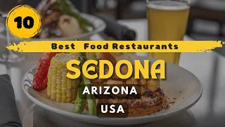 10 Best Food Restaurants In Sedona Arizona 2025 Top Places To Eat In Sedona