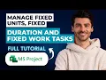 How to Manage Fixed Units Fixed Duration and Fixed Work Tasks in MS Project 2026 Full Guide