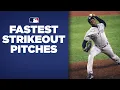 FASTEST Strikeout Pitches of the 2021 season