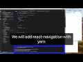 Start ReactNative Part 2 - Adding React Navigation for TabNavigator