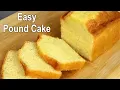 Pound Cake Recipe How to Make Pound Cake at Home