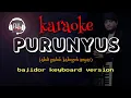 Download Lagu Purunyus - karaoke lirik  abdi gaduh kabogoh anyar versi keyboard bajidor