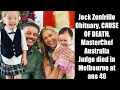 Jock Zonfrillo Obituary CAUSE OF DEATH MasterChef Australia Judge died in Melbourne at age 46