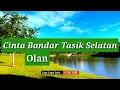Olan-Cinta bandar tasik selatan