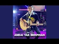 Download Lagu Andai Tak Berpisah (Live Acoustic)