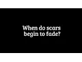 Breast Augmentation - When do scars begin to fade