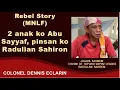 Download Lagu Rebel Story: Dati akong MNLF, 2 anak ko Abu Sayyaf, pinsan ko top Abu Sayyaf leader Radulan Sahiron