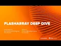 FlashArray Architecture Deep Dive Highlights