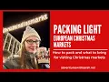 Lagu Packing for European Christmas Markets