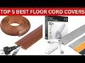 Top 5 Best Floor Cord Covers - Keep Your Space Safe Organized