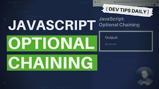 DevTips Daily JavaScript Optional Chaining