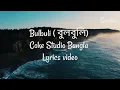 Download Lagu Bulbuli || Smoke Tube || Coke Studio Bangla || Ritu Raj x Nandita  ( Official Lyrics Music Video )