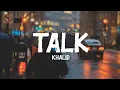 Download Lagu Khalid - Talk (Lyrics)
