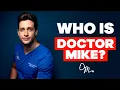 Who Is Doctor Mike