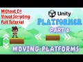 Part 6 Moving Platforms Horizontal and Vertical Unity Visual Scripting