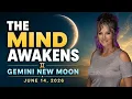 The Mind Awakens Gemini New Moon June 14 2026