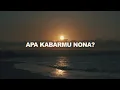 Download Lagu Glenn Fredly - Apa Kabarmu Nona? (Official Lyric Video)